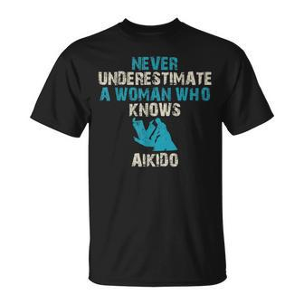 Never Underestimate A Woman Who Knows Aikido Quote Funny Unisex T-Shirt - Seseable