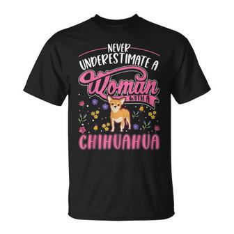 Never Underestimate A Woman With A Chihuahua Unisex T-Shirt - Seseable