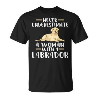 Never Underestimate A Woman With A Labrador Unisex T-Shirt - Seseable