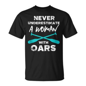 Never Underestimate A Woman With Oars Rowing Kayaking Crew Unisex T-Shirt - Seseable