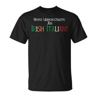 Never Underestimate An Irish Italian | American Ethnic Pride Pride Month Funny Designs Funny Gifts Unisex T-Shirt | Mazezy