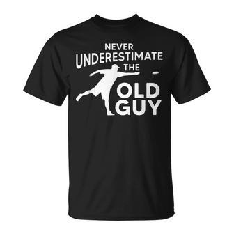 Never Underestimate An Old Man Disc Golf Best Gift Unisex T-Shirt - Seseable