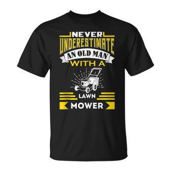 Never Underestimate An Old Man Lawn Mowers Unisex T-Shirt - Seseable
