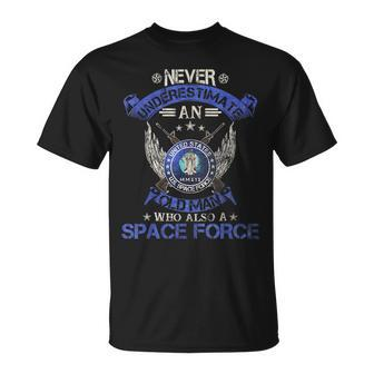 Never Underestimate An Old Man Us Space Force Veteran Funny Veteran Funny Gifts Unisex T-Shirt | Mazezy UK