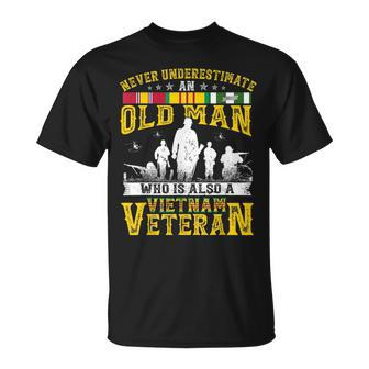 Never Underestimate An Old Man Vietnam Veteran Gift For Mens Unisex T-Shirt - Seseable