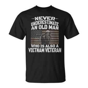 Never Underestimate An Old Man Vietnam Veteran T Unisex T-Shirt - Seseable