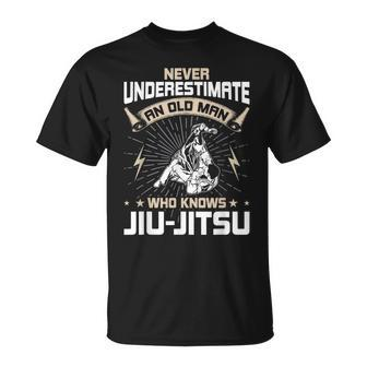 Never Underestimate An Old Man Who Knows Jiu Jitsu Old Man Funny Gifts Unisex T-Shirt | Mazezy