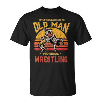 Never Underestimate An Old Man Who Knows Wrestling Old Man Funny Gifts Unisex T-Shirt | Mazezy