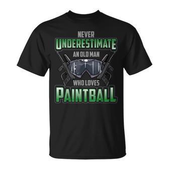 Never Underestimate An Old Man Who Loves Paintball Gift For Mens Unisex T-Shirt - Seseable