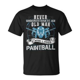 Never Underestimate An Old Man Who Loves Paintball Unisex T-Shirt - Seseable
