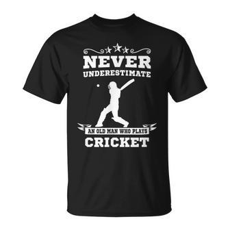 Never Underestimate An Old Man Who Plays Cricket Unisex T-Shirt - Seseable
