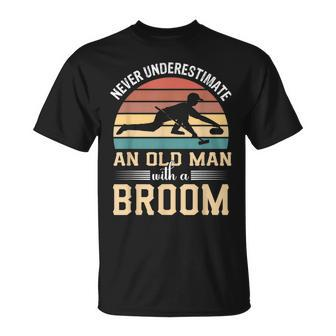 Never Underestimate An Old Man With A Broom Curling Grandpa Grandpa Funny Gifts Unisex T-Shirt | Mazezy