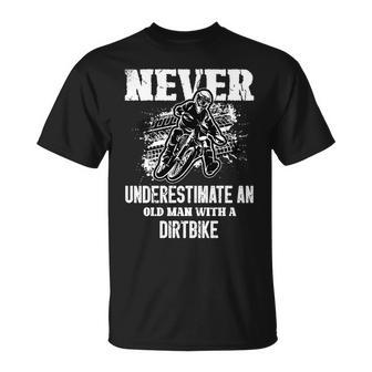 Never Underestimate An Old Man With A Dirtbike Biker Costume Unisex T-Shirt - Seseable