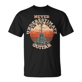 Never Underestimate An Old Man With A Guitar Gift For Mens Old Man Funny Gifts Unisex T-Shirt | Mazezy