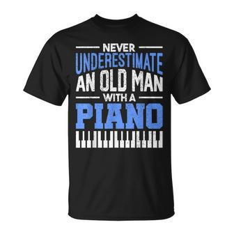 Never Underestimate An Old Man With A Piano Pianist Unisex T-Shirt - Seseable