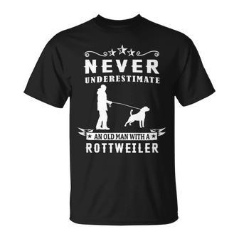 Never Underestimate An Old Man With A Rottweiler Dog Rottie Unisex T-Shirt - Seseable
