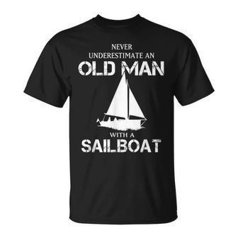 Never Underestimate An Old Man With A Sailboat T V1 Old Man Funny Gifts Unisex T-Shirt | Mazezy