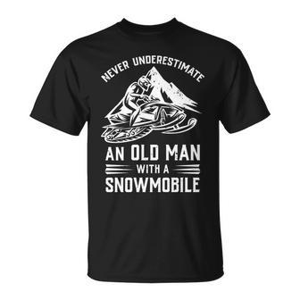Never Underestimate An Old Man With A Snowmobile Funny Gift Unisex T-Shirt - Seseable