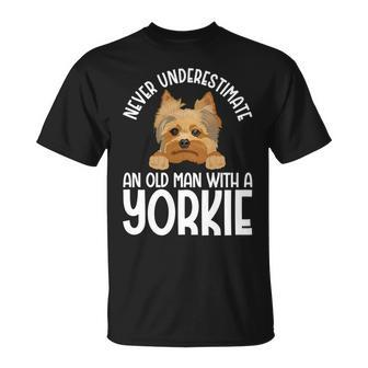 Never Underestimate An Old Man With A Yorkie Unisex T-Shirt - Seseable