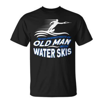 Never Underestimate An Old Man With Water Skis Waterski Unisex T-Shirt - Seseable