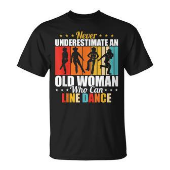 Never Underestimate An Old Woman Who Can Line Dance Unisex T-Shirt - Seseable