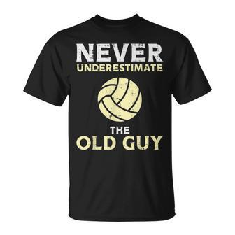 Never Underestimate Old Guy Volleyball Coach Dad Grandpa Men Gift For Mens Unisex T-Shirt | Mazezy