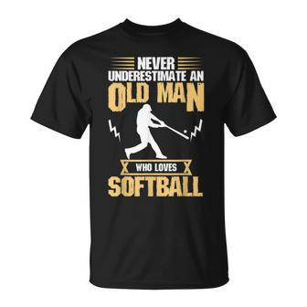 Never Underestimate Old Man Who Love Softball Unisex T-Shirt - Seseable