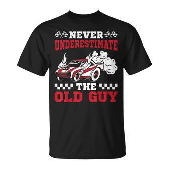 Never Underestimate The Old Guy Funny Drag Racing Grandpa Gift For Mens Unisex T-Shirt - Seseable