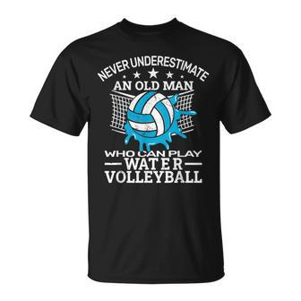 Never Underestimate Water Volleyball Pool Volleyball Volleyball Funny Gifts Unisex T-Shirt | Mazezy