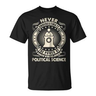Never Underestimate Woman Major Political Science Unisex T-Shirt - Seseable