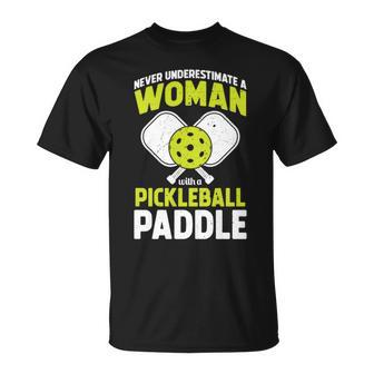Never Underestimate Woman With Pickleball Paddle Funny Gift Unisex T-Shirt - Seseable