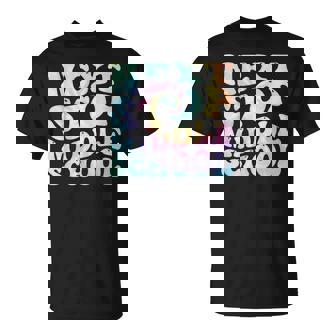 Next Stop Middle School Elementary School Graduation Tie Dye Unisex T-Shirt | Mazezy