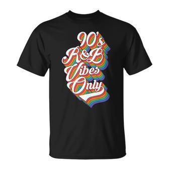 Nineties Vibes 90S R&B Soul Music Rnb Hip Hop Music Gift 90S Vintage Designs Funny Gifts Unisex T-Shirt | Mazezy