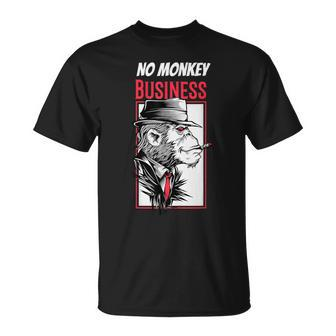 No Monkey Business Mafia Monkey Sarcasm Gangster T-Shirt | Mazezy