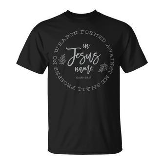 No Weapon Formed Against Me Shall Prosper Unisex T-Shirt | Mazezy