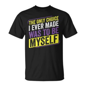 Non-Binary Only Choice Be Myself Lgbt Enby Non Binary Flag Unisex T-Shirt | Mazezy