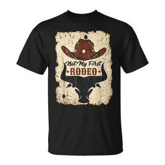 Not My First Rodeo Vintage Rodeo Western Country Cowboy Unisex T-Shirt - Seseable