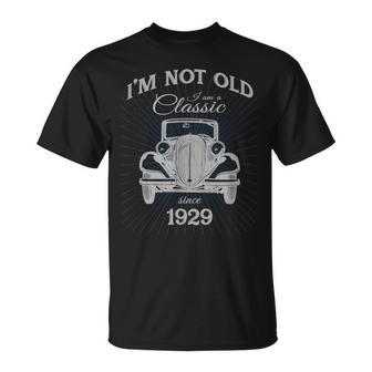 Not Old Im A Classic Since 1929 Funny 91St Birthday Gift Unisex T-Shirt | Mazezy
