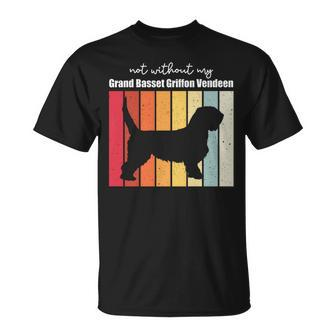 Not Without A Grand Basset Griffon Vendeen T-Shirt | Mazezy