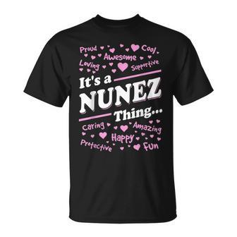 Nunez Surname Last Name Family Its A Nunez Thing Funny Last Name Designs Funny Gifts Unisex T-Shirt | Mazezy