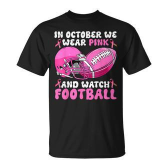 In October We Wear Pink Football Breast Cancer Awareness T-Shirt - Monsterry