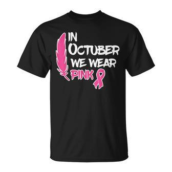 In October We Wear Pink Ribbon Breast Cancer Awareness T-Shirt | Mazezy