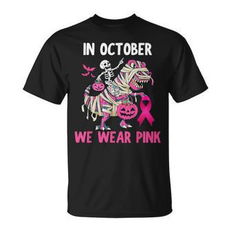 In October We Wear Pink T Rex Dino Halloween Breast Cancer T-Shirt - Thegiftio