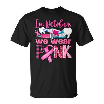 In October We Wear Pink Tooth Dental Breast Cancer Awareness T-Shirt | Mazezy