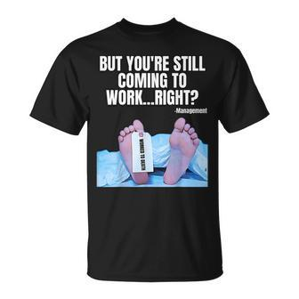Office Humor Manager Employee Job And Career Funny Work Meme Unisex T-Shirt - Seseable