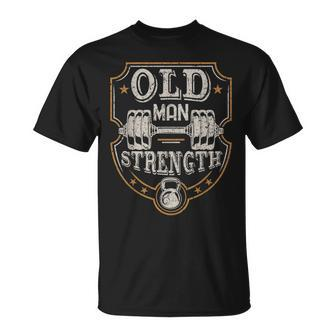 Old Man Strength Gym Father's Day For Dad T-Shirt | Mazezy