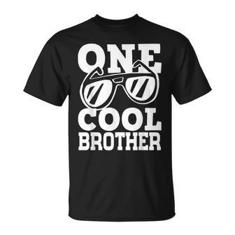 One Cool Dude 1St Birthday One Cool Brother Family Matching Funny Gifts For Brothers Unisex T-Shirt | Mazezy