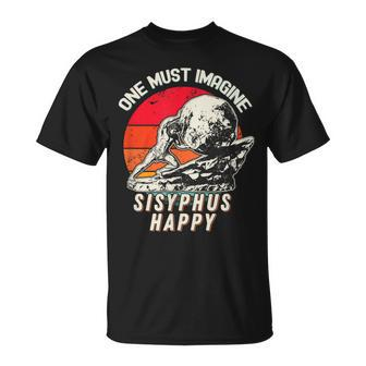 One Must Imagine Sisyphus Happy Cool Sisyphus Meme T-Shirt | Mazezy