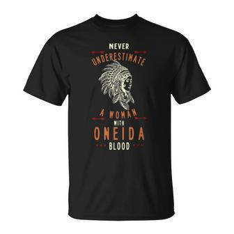Oneida Native American Indian Woman Never Underestimate Native American Funny Gifts Unisex T-Shirt | Mazezy