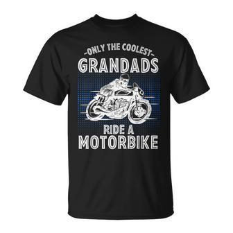 Only The Coolest Grandads Ride A Motorbike Grandad Unisex T-Shirt | Mazezy AU
